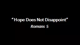 “Hope Does Not Disappoint”