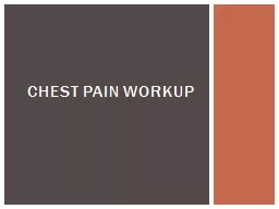 Chest pain workup  Pt  is a