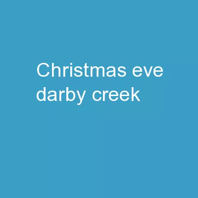 Christmas Eve @ Darby Creek