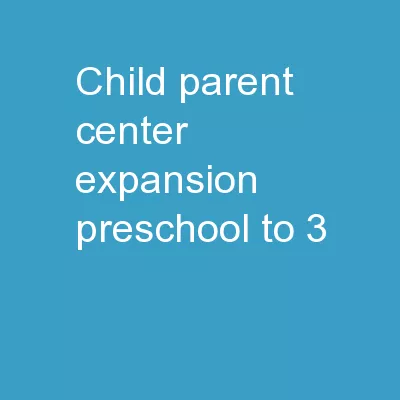 Child-Parent Center Expansion, Preschool to 3