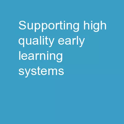 Supporting High-Quality Early Learning Systems