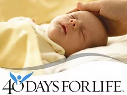 Objectives Define  40  Days for Life