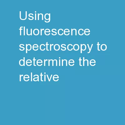 Using Fluorescence Spectroscopy to Determine the Relative