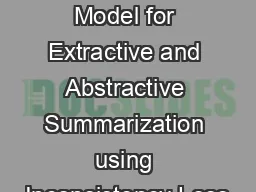 A Uniﬁed Model for Extractive and Abstractive Summarization using Inconsistency Loss