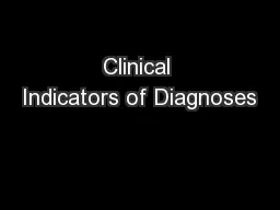 Clinical Indicators of Diagnoses