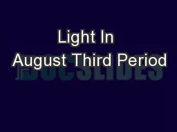 Light In August Third Period
