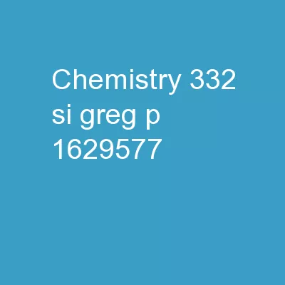 Chemistry  332  SI Greg P