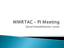 MMRTAC – PI Meeting Spinal Immobilization
