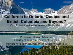 California to Ontario, Quebec and British Columbia and Beyond?