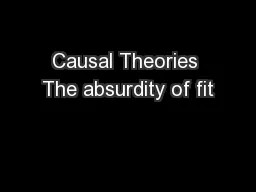 Causal Theories The absurdity of fit