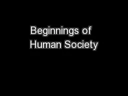 Beginnings of  Human Society