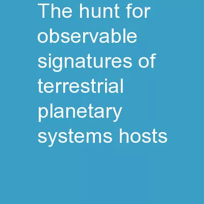 The Hunt for Observable Signatures of Terrestrial planetary Systems (HOSTS):