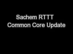 Sachem RTTT  Common Core Update