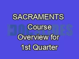 SACRAMENTS  Course Overview for 1st Quarter