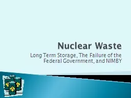 Nuclear Waste Long Term Storage, The Failure of the Federal Government, and