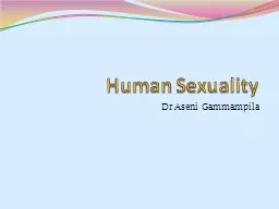 Human Sexuality  Dr Aseni Gammampila