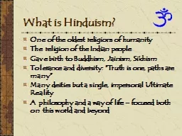 What is Hinduism?  One of the oldest religions of humanity