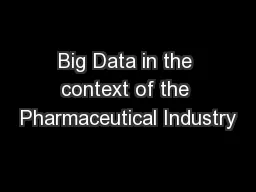 Big Data in the context of the Pharmaceutical Industry