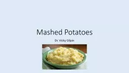 Mashed Potatoes Dr. Vicky Gilpin