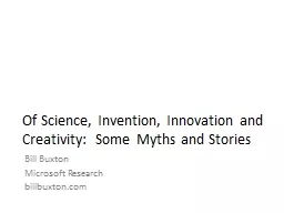 Of Science, Invention, Innovation and Creativity:  Some Myths and Stories