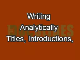 Writing Analytically Titles, Introductions,