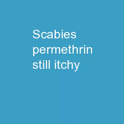 Scabies Permethrin Still Itchy