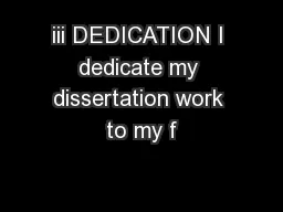 iii DEDICATION I dedicate my dissertation work to my f