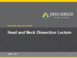 October 10, 2011 1 Head and Neck Dissection Lecture