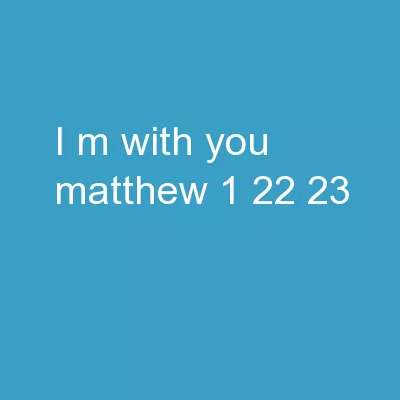 I’m with You Matthew 1:22-23