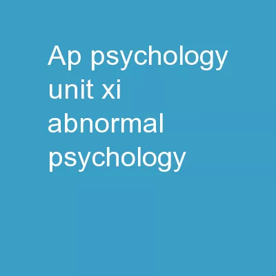 Ap psychology: Unit xi Abnormal Psychology