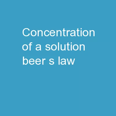 Concentration  of a Solution (Beer’s Law)