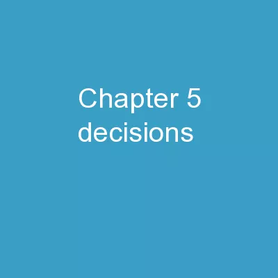 Chapter  5  –   Decisions