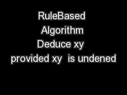 RuleBased Algorithm Deduce xy  provided xy  is undened