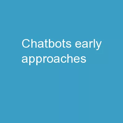 Chatbots Early Approaches