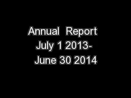 Annual  Report  July 1 2013- June 30 2014