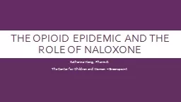 The Opioid  Epidemic and the Role of Naloxone