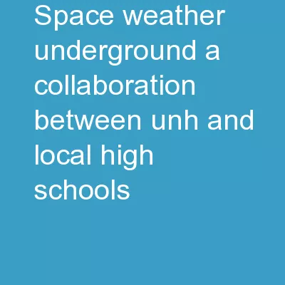 Space Weather Underground: A Collaboration Between UNH and Local High Schools