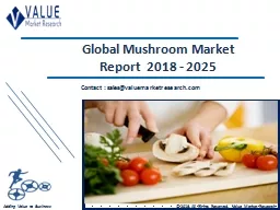 Mushroom Market Size, Industry Analysis Report 2018-2025 Globally