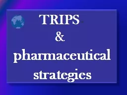 TRIPS &  pharmaceutical strategies