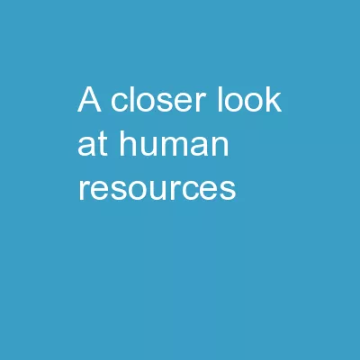 A Closer Look At Human Resources