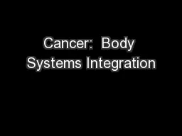 Cancer:  Body Systems Integration