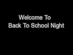 Welcome To  Back To School Night
