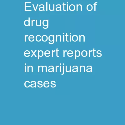 Evaluation of Drug Recognition Expert Reports in Marijuana Cases