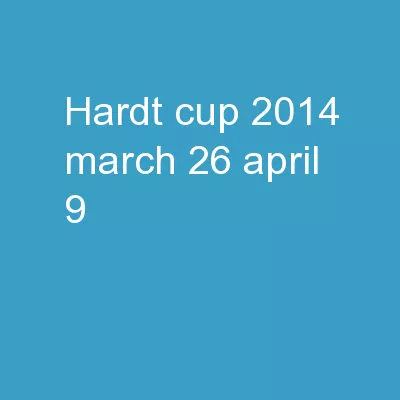Hardt Cup 2014 March 26 – April 9