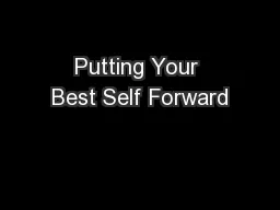 Putting Your Best Self Forward