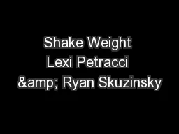 Shake Weight Lexi Petracci & Ryan Skuzinsky