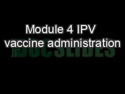 Module 4 IPV vaccine administration