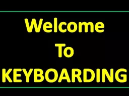 Welcome To KEYBOARDING Who am I?