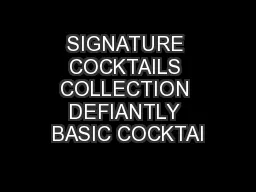 SIGNATURE COCKTAILS COLLECTION DEFIANTLY BASIC COCKTAI