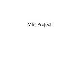 Mini Project You and your friends want to create an